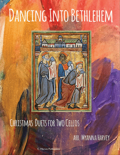 Dancing Into Bethlehem, Christmas Duets for Two Cellos