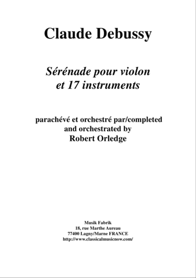 Claude Debussy: Sérénade for violin and 17 instrments, full score and solo part only (parts on ren
