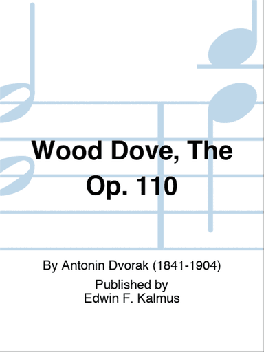 Wood Dove, The Op. 110