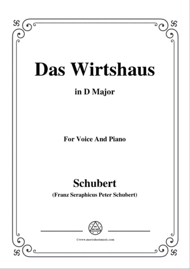 Schubert-Das Wirtshaus,in D Major,Op.89,No.21,for Voice and Piano