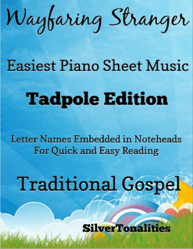 Wayfaring Stranger Easiest Piano Sheet Music 2nd Edition
