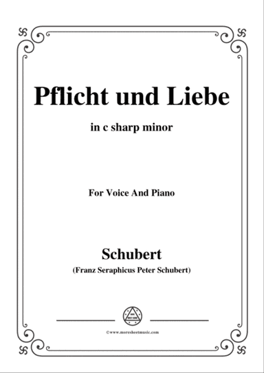 Schubert-Pflicht und Liebe,in c sharp minor,for Voice and Piano