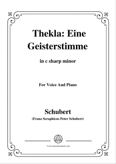 Schubert-Thekla: Eine Geisterstimme(Thekla: A Spirit Voice),D.595,in c sharp minor,for Voice&Piano