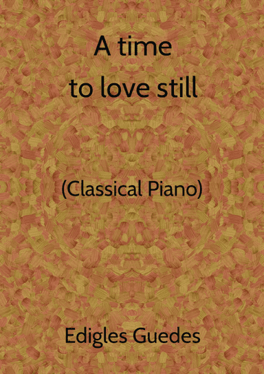 A time to love still