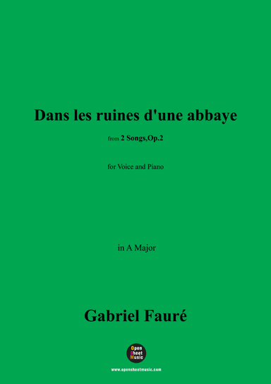 G. Fauré-Dans les ruines d'une abbaye,in A Major,Op.2 No.1