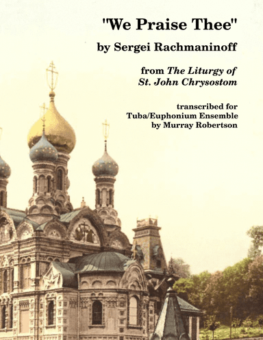 We Praise Thee (Tuba/Euphonium Choir)