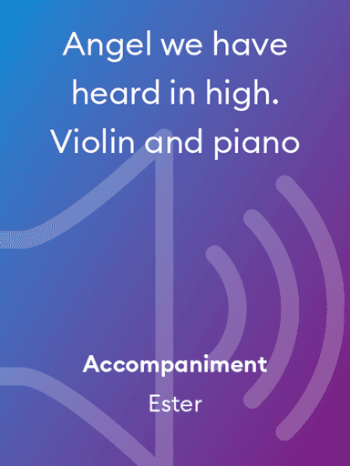 Angel we have heard in high. Violin and piano