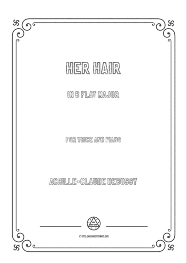 Debussy-Her Hair in B flat Major,for voice and piano
