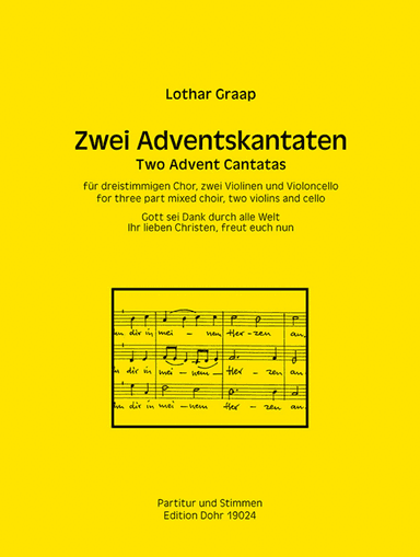 Zwei Adventskantaten für dreistimmigen Chor, zwei Violinen und Violoncello