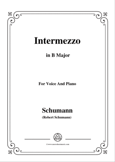 Schumann-Intermezzo,in B Major,for Voice and Piano