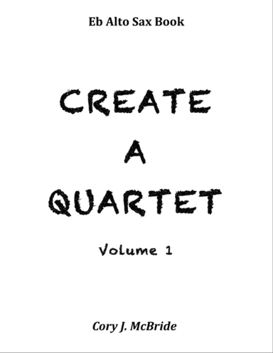 Create A Quartet, Volume 1, Eb Alto Sax