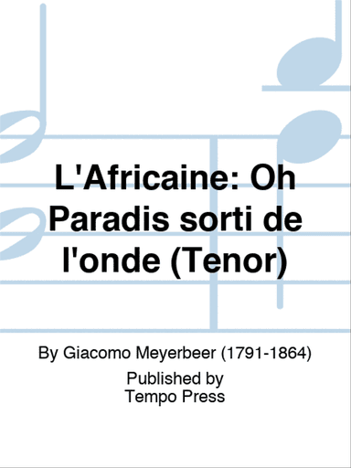 AFRICAINE, L': O Paradis sorti de l'onde (Tenor)