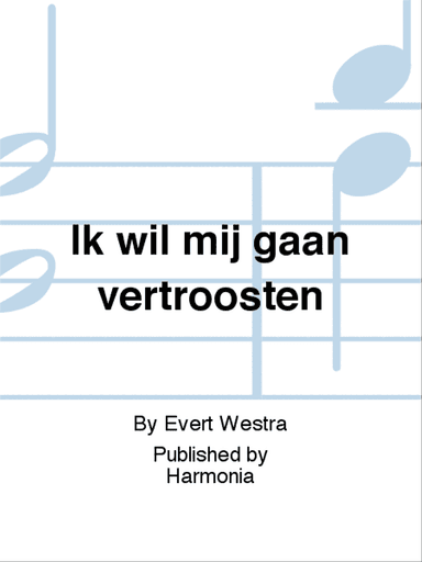Ik wil mij gaan vertroosten
