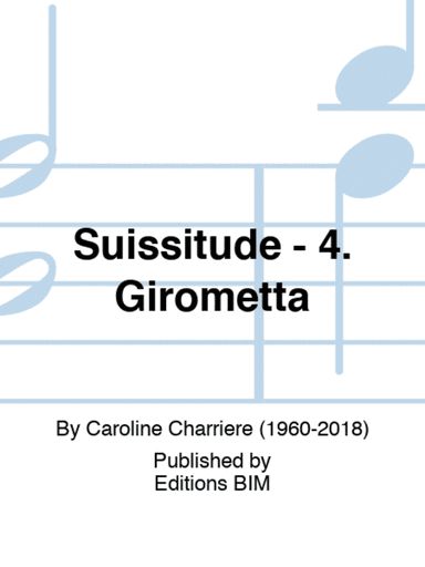 Suissitude - 4. Girometta