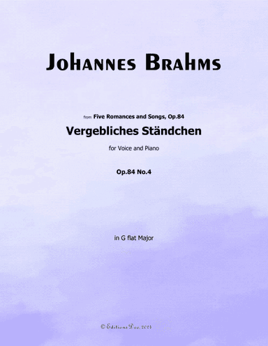 Vergebliches Standchen-Fruitless Serenade, by Johannes Brahms, in G flat Major