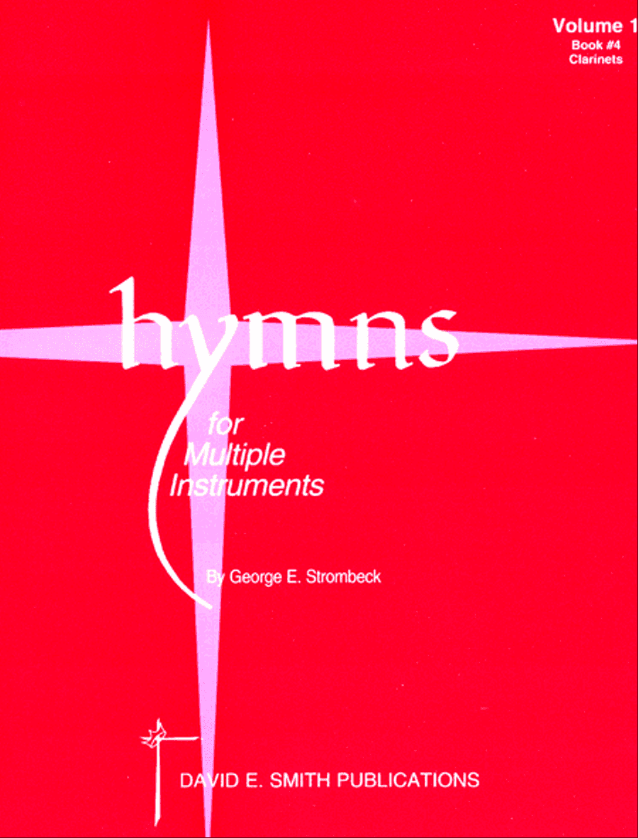 Hymns For Multiple Instruments- Vol. I, Bk4- Clarinets