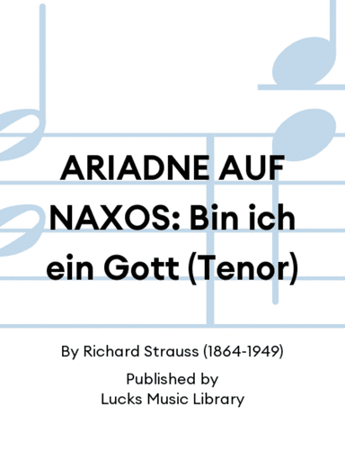 ARIADNE AUF NAXOS: Bin ich ein Gott (Tenor)