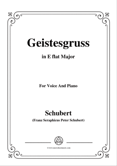 Schubert-Geistesgruss,Op.92 No.3,in E flat Major,for Voice&Piano