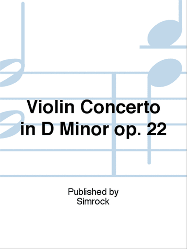 Violin Concerto in D Minor op. 22