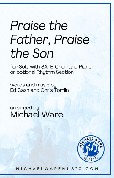 Praise The Father, Praise The Son