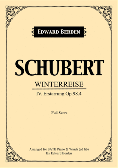 Schubert, Erstarrung from Winterreise. Arranged for SATB and Piano with Wind-Instruments ad lib. Ful