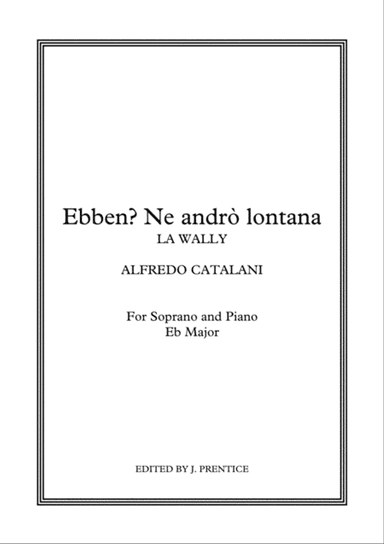 Ebben? Ne andrò lontana - La Wally (Eb Major)