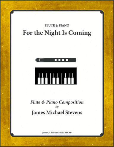 For the Night Is Coming - Flute & Piano