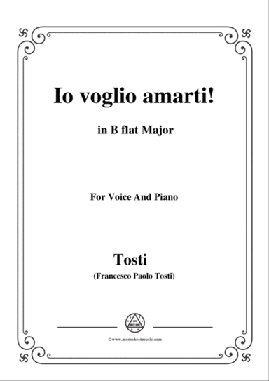 Tosti-Io voglio amarti! In B flat Major,for Voice and Piano