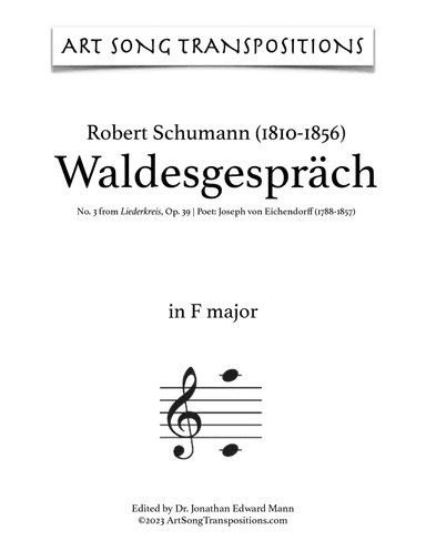SCHUMANN: Waldesgespräch, Op. 39 no. 3 (transposed to F major, E major, and E-flat major)