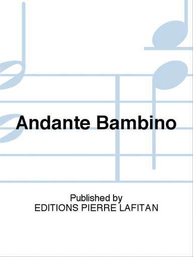 Andante Bambino