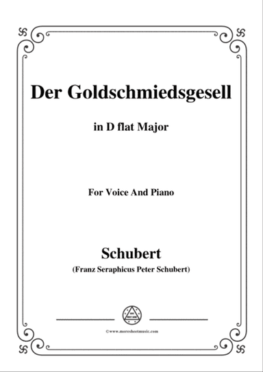 Schubert-Der Goldschmiedsgesellc,in D flat Major,D.560,for Voice and Piano
