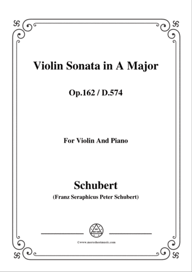 Schubert-Violin Sonata in A Major,Op.162(D.574)