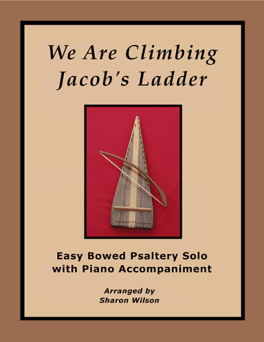 We Are Climbing Jacob’s Ladder (Easy Bowed Psaltery Solo with Piano Accompaniment)