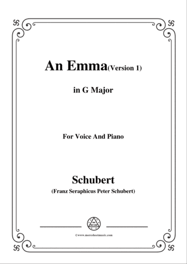 Schubert-An Emma(1st version),in G Major,for Voice&Piano