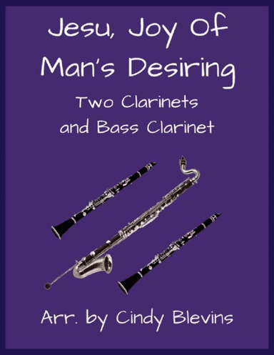 Jesu, Joy of Man's Desiring, for Two Clarinets and Bass Clarinet