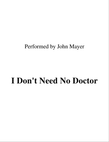I Don't Need No Doctor