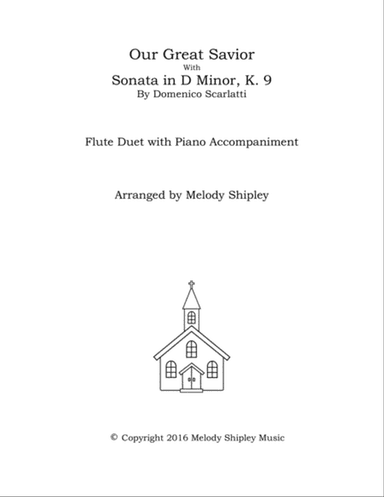 Our Great Savior and Sonata in D Minor, K. 9