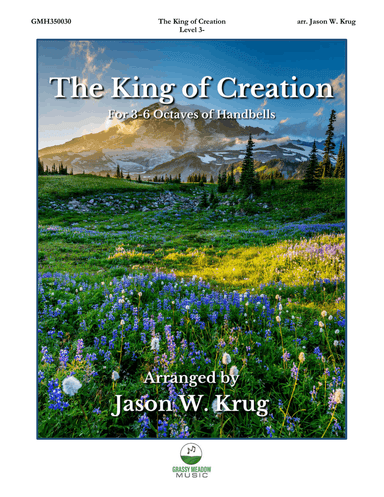 The King of Creation (for 3-6 octave handbell ensemble) (site license)