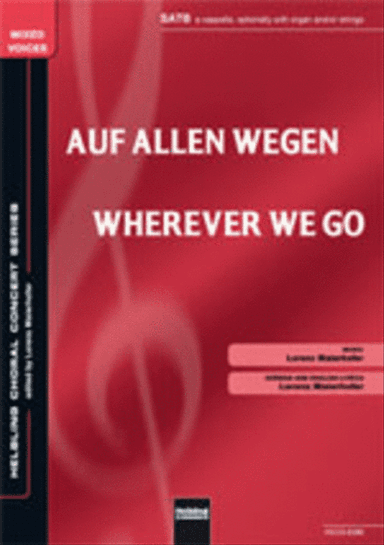 Auf allen Wegen/Wherever we go