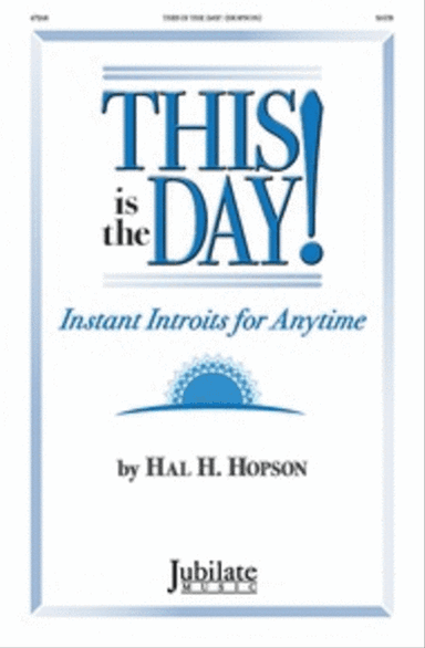 This Is the Day!