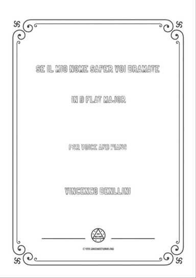 Bellini-Se Il Mio Nome Saper voi bramate.... In D flat Major,for voice and piano