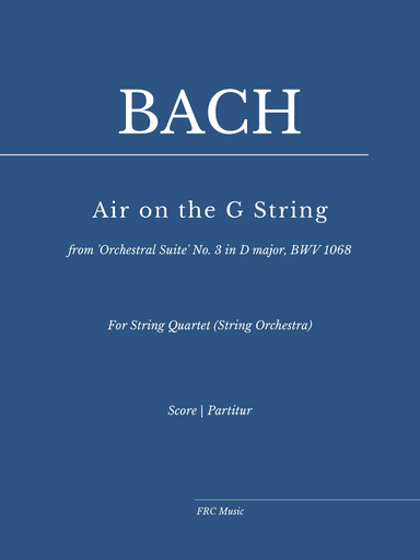 Air on the G String (for String Quartet or String Orchestra)