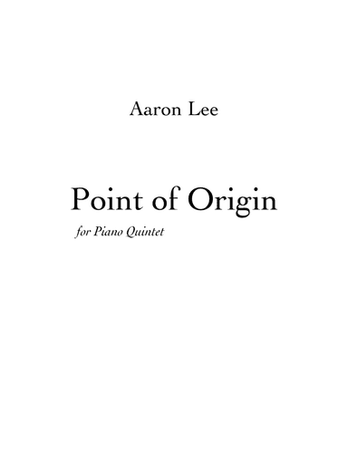 Point of Origin (for Piano Quintet)