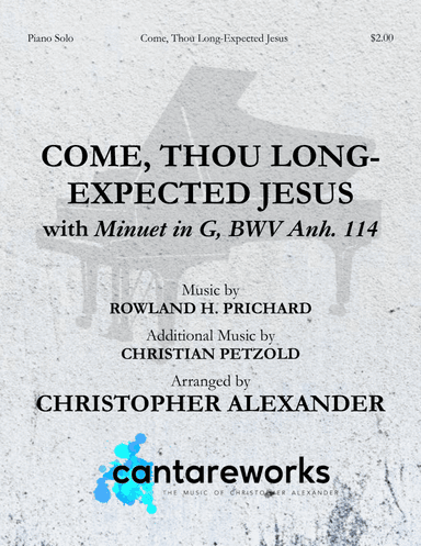 Come, Thou Long-Expected Jesus (with 'Minuet in G, BWV Anh. 114')