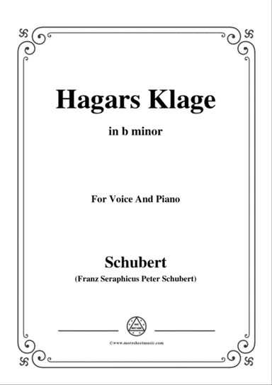 Schubert-Hagars Klage(Hagar's Lament),D.5,in b minor,for Voice&Piano