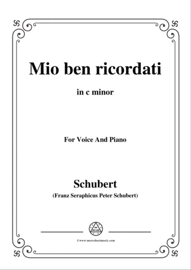 Schubert-Mio ben ricordati,in c minor,for Voice&Piano