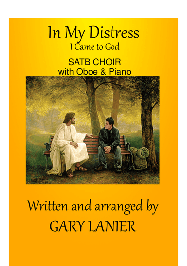 IN MY DISTRESS (SATB CHOIR with Oboe & Piano)