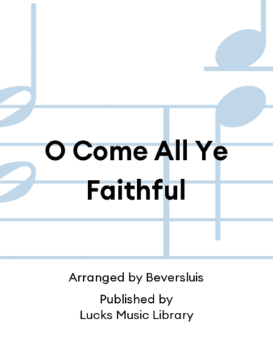 O Come All Ye Faithful