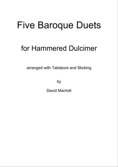 Five Baroque Duets for Hammered Dulcimer, with Tablature and Sticking