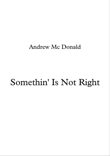 Somethin' Is Not Right